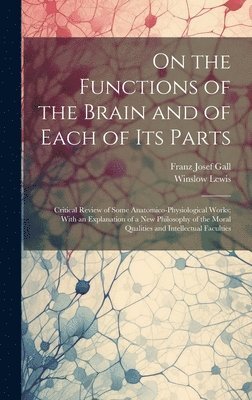 bokomslag On the Functions of the Brain and of Each of Its Parts