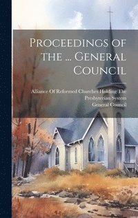 bokomslag Proceedings of the ... General Council
