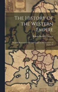 bokomslag The History of the Western Empire