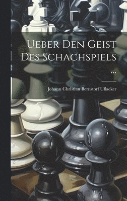 Ueber Den Geist Des Schachspiels ... 1