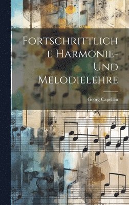 Fortschrittliche Harmonie- Und Melodielehre 1