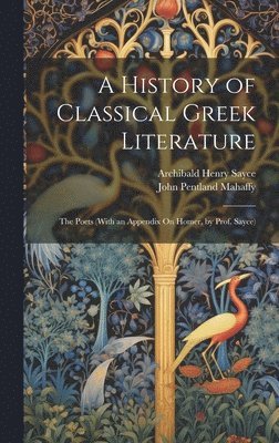 A History of Classical Greek Literature 1