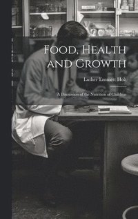 bokomslag Food, Health and Growth