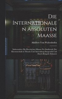 bokomslag Die Internationalen Absoluten Maasse