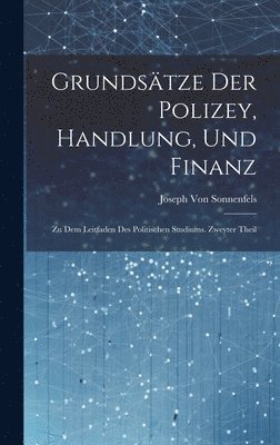 bokomslag Grundsätze der Polizey, Handlung, und Finanz