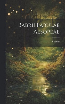 Babrii Fabulae Aesopeae 1