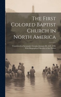 The First Colored Baptist Church in North America 1