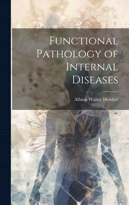 bokomslag Functional Pathology of Internal Diseases