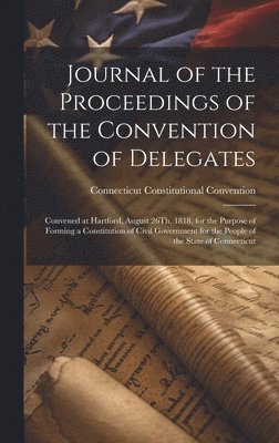 Journal of the Proceedings of the Convention of Delegates 1