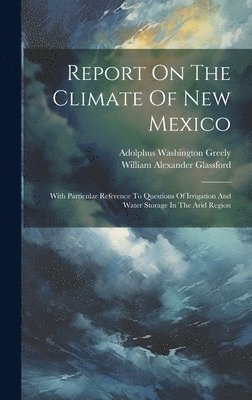 Report On The Climate Of New Mexico