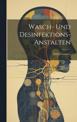 bokomslag Wasch- Und Desinfektions-Anstalten