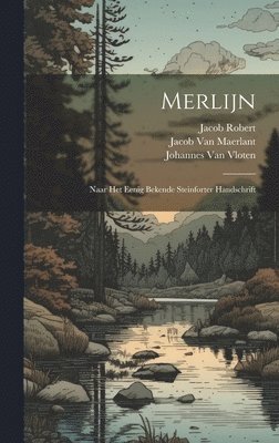 Jacob Van Maerlant, Johannes Van Vloten, Jacob Robert - Merlijn, Inbunden
