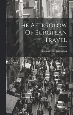 The Afterglow Of European Travel 1