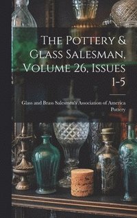 bokomslag Pottery & Glass Salesman, Volume 26, Issues 1-5