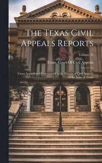 bokomslag The Texas Civil Appeals Reports