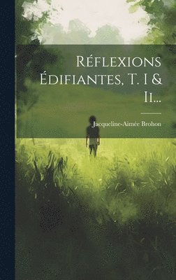 Rflexions difiantes, T. I & Ii... 1