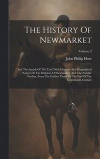 bokomslag The History Of Newmarket