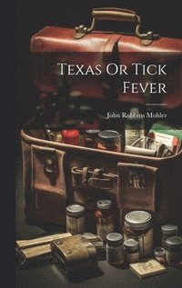 bokomslag Texas Or Tick Fever