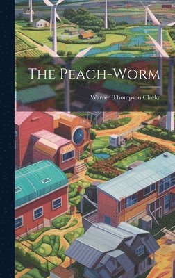 bokomslag The Peach-worm