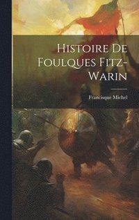 bokomslag Histoire De Foulques Fitz-warin