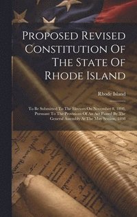 bokomslag Proposed Revised Constitution Of The State Of Rhode Island