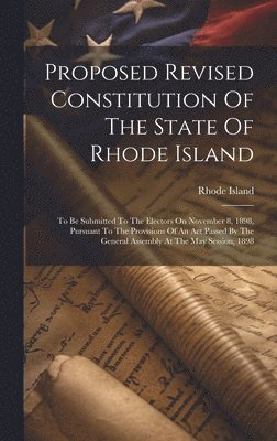 bokomslag Proposed Revised Constitution Of The State Of Rhode Island