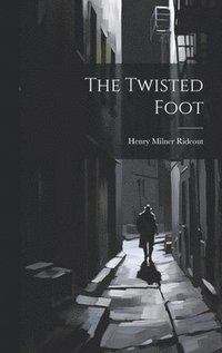 bokomslag The Twisted Foot