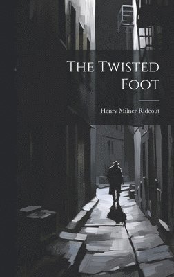 The Twisted Foot 1