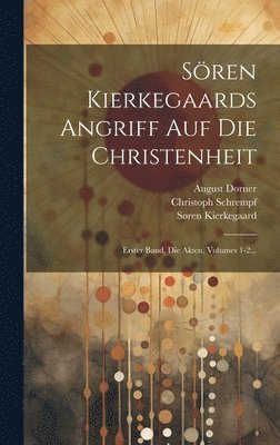 bokomslag Sren Kierkegaards Angriff Auf Die Christenheit