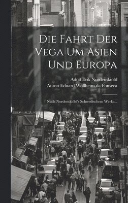 Fahrt Der Vega Um Asien Und Europa