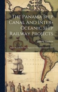 bokomslag Panama Ship Canal And Inter-oceanic Ship Railway Projects