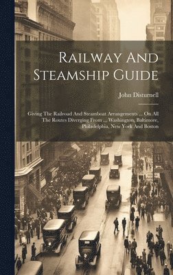 John Disturnell - Railway And Steamship Guide, Inbunden