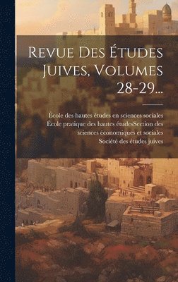 Revue Des tudes Juives, Volumes 28-29... 1