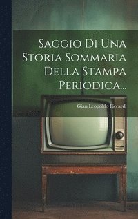 bokomslag Saggio Di Una Storia Sommaria Della Stampa Periodica...