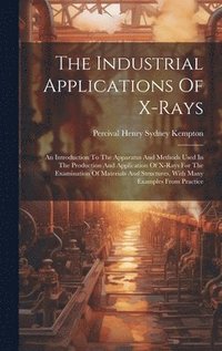 bokomslag Industrial Applications Of X-rays