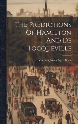bokomslag The Predictions Of Hamilton And De Tocqueville