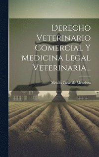 bokomslag Derecho Veterinario Comercial Y Medicina Legal Veterinaria...