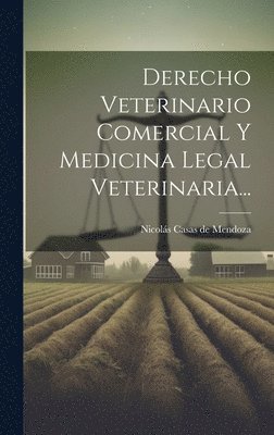 bokomslag Derecho Veterinario Comercial Y Medicina Legal Veterinaria...