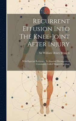 Recurrent Effusion Into The Knee-joint After Injury 1