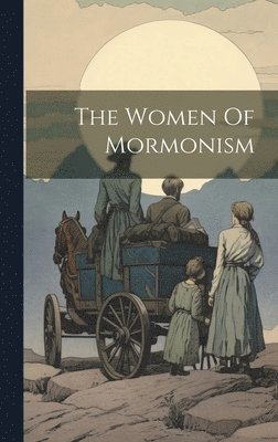bokomslag Women Of Mormonism