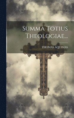 bokomslag Summa Totius Theologiae...