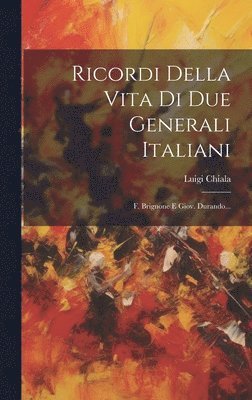 Ricordi Della Vita Di Due Generali Italiani 1