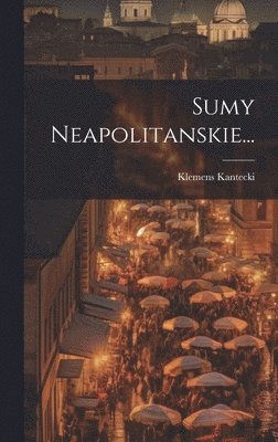 bokomslag Sumy Neapolitanskie...