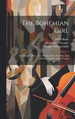 The Bohemian Girl 1