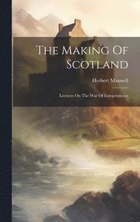 bokomslag Making Of Scotland