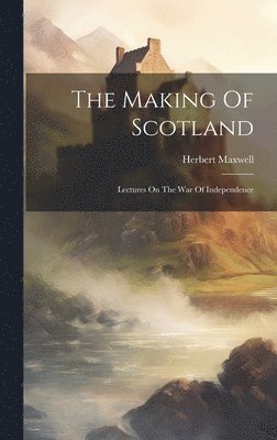 The Making Of Scotland 1