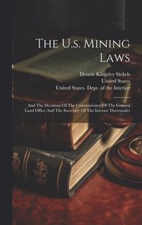 bokomslag The U.s. Mining Laws