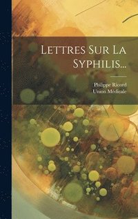 bokomslag Lettres Sur La Syphilis...