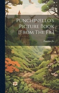 bokomslag Punchinello's Picture Book [from The Fr.]