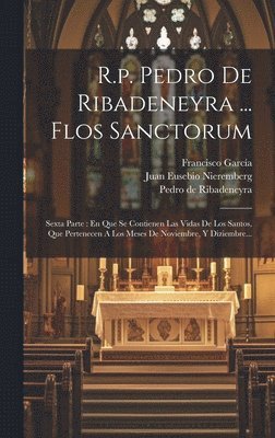 bokomslag R.p. Pedro De Ribadeneyra ... Flos Sanctorum